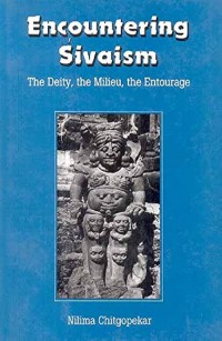 Image of Encountering Sivaism (The Deity, the Milieu, the Entourage)